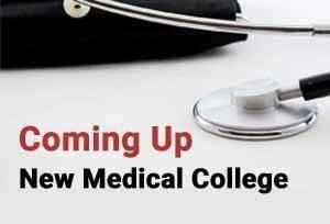 GOOD NEWS: प्रदेश के हर जिले में खुलेंगे मेडिकल कॉलेज